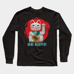 Be Kind Like a Maneki-Neko Long Sleeve T-Shirt